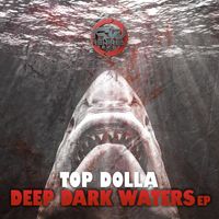 Top Dolla - Deep Dark Waters