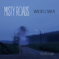 WildFlower - Misty Roads