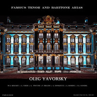 Oleg Yavorsky - Famous Tenor and Baritone Opera Arias