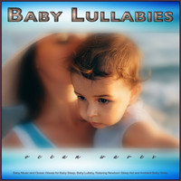 Baby Lullaby, Baby Lullaby Academy, Baby Sleep Music - Baby Lullabies: Baby Music and Ocean Waves for Baby Sleep, Baby Lullaby, Relaxing Newborn Sleep Aid and Ambient Baby Sleep