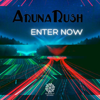 Arunarush - Enter Now