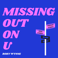Rory Wynne - MISSING OUT ON U