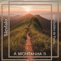 Sândalo - A Montanha II (feat. Quilder De Paula)