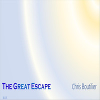 Chris Boutilier - The Great Escape