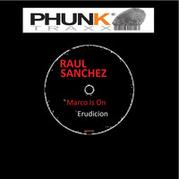 Raul Sanchez - Marco Is On