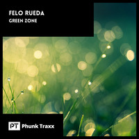 Felo Rueda - Green Zone