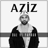 Aziz - Dal Ve Yaprak