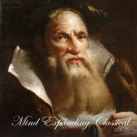 Moscow Ancient Music Ensemble - Mind Expanding Classical, Vol. 26