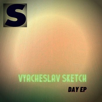 Vyacheslav Sketch - Day EP