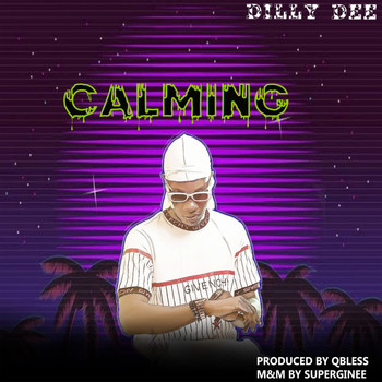 Dilly Dee - Calming