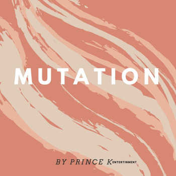 Prince K - Mutation