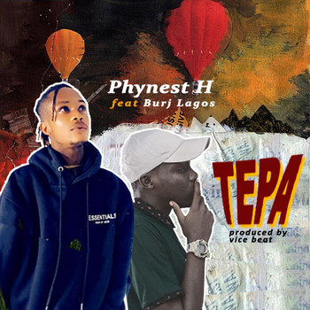 Phynest H featuring Burj Lagos - Tepa (Explicit)