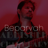 Abhishek Chaudhary - Beparvah