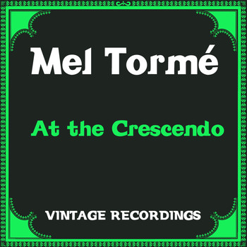 Mel Tormé - At the Crescendo (Hq Remastered)