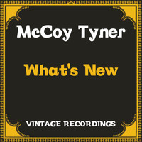 McCoy Tyner - What's New (Hq Remastered)
