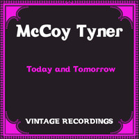 McCoy Tyner - Today and Tomorrow (Hq Remastered)