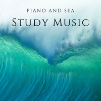 Piano and Ocean Waves - Study Music - Piano and Sea with Guitar Melody