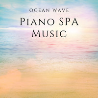 Piano and Ocean Waves - Ocean Wave & Piano SPA Music