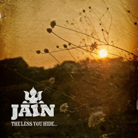 Jain - The Less You Hide...
