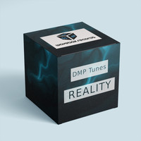 DMP Tunes - Reality