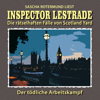 Inspector Lestrade - Die rätselhaften Fälle von Scotland Yard, Folge 1: Der tödliche Arbeitskampf
