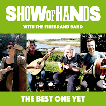 Show Of Hands - The Best One Yet