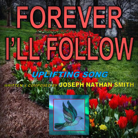Joseph Nathan Smith - Forever I'll Follow
