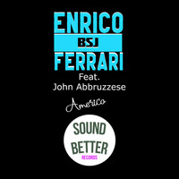 Enrico BSJ Ferrari - America (feat. John Abbruzzese) (Radio edit)