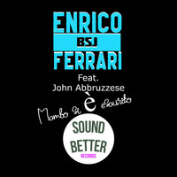 Enrico BSJ Ferrari - Mambo si è esaurito (feat. John Abbruzzese) (Radio edit)