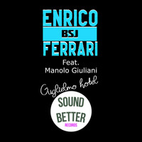 Enrico BSJ Ferrari - Guglielmo hotel (feat. Manolo Giuliani) (Radio edit)