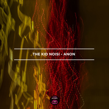 The Kid Noisi - Anon