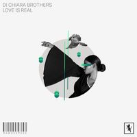 Di Chiara Brothers - Love is Real