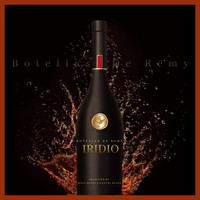 Iridio - Botellas De Remy (Explicit)