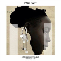 Paul Bart - Yoruba Love Song