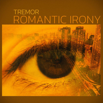 Tremor - Romantic Irony