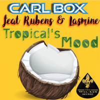 Carl BOX - Tropical's Mood (feat. Rubens & Lasmine)