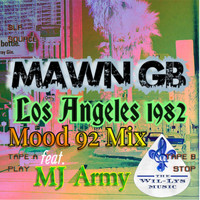 MAWN GB - Los Angeles 1982 (feat. MJ Army) (Mood 92 Mix)