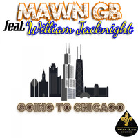 MAWN GB - Going To Chicago (feat. William Jacknight)
