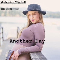 The Espressos - Another Day (feat. Madeleine Mitchell)
