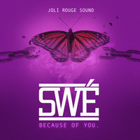 Swé - Because of You (Explicit)