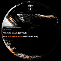 Austik - We Are Back