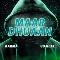 Karma & Su Real - Maar Dhua