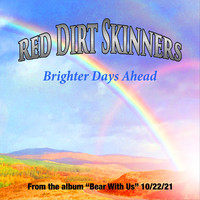 Red Dirt Skinners - Brighter Days Ahead