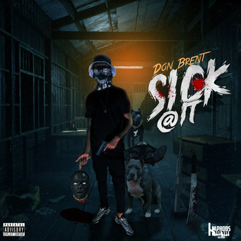 Don Brent - Sick @ It (Explicit)