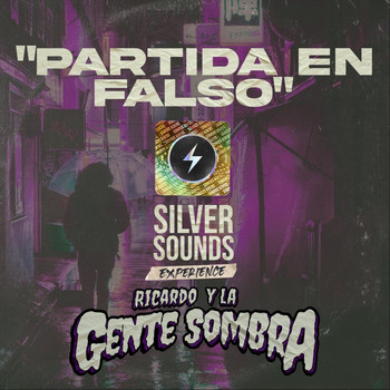 Silver Sounds - Partida en Falso (feat. Ricardo y la Gente Sombra)