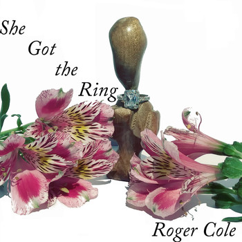 Roger Cole - She Got the Ring