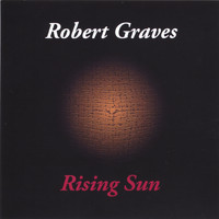Robert Graves - Rising Sun