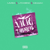 Gaviria - Vicio Cabron (feat. Lito Kirino & Messiah) (Explicit)
