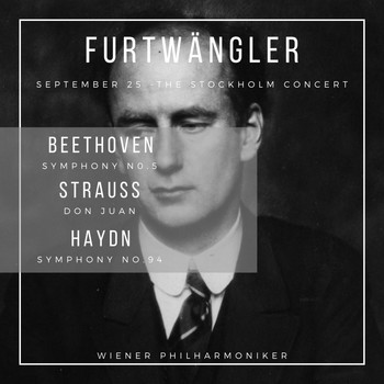 Wilhelm Furtwängler, Vienna Philharmonic Orchestra - Strauss: Don Juan Op. 20 - Haydn: Symphony No. 94 - Beethoven: Symphony No. 5