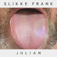 Julian - Slikke Frank (Explicit)